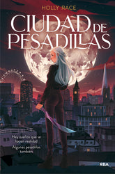 CIUDAD DE PESADILLAS | Race Holly | 9788427219854 (Molino)